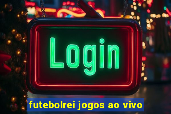 futebolrei jogos ao vivo